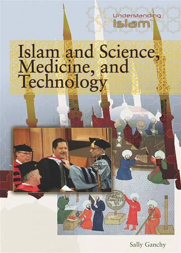 Cover image for Islam and Science, Medicine, and Technology