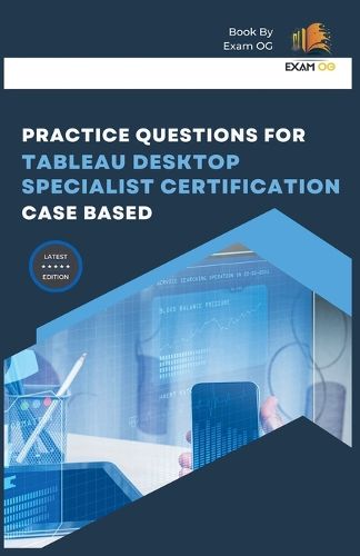 Cover image for Practice Questions for Tableau Desktop Specialist Certification Case Based