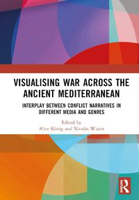 Cover image for Visualising War across the Ancient Mediterranean