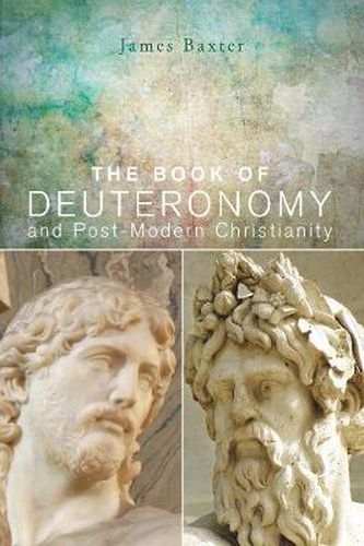 Cover image for The Book of Deuteronomy and Post-Modern Christianity