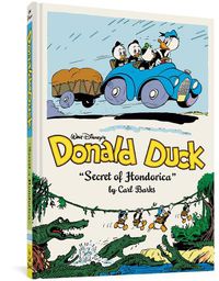 Cover image for Walt Disney's Donald Duck the Secret of Hondorica: The Complete Carl Barks Disney Library Vol. 17