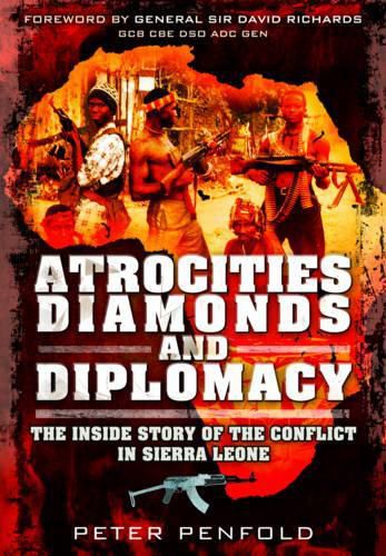 Cover image for Atrocities, Diamonds and Diplomacy