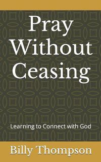 Cover image for Pray Without Ceasing