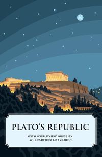 Cover image for Plato's Republic (Canon Classics Worldview Edition)