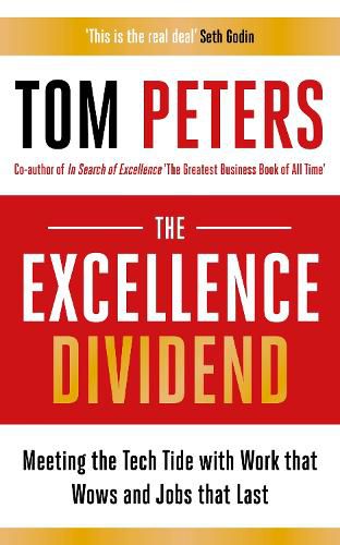 Cover image for The Excellence Dividend: Principles for Prospering in Turbulent Times from a Lifetime in Pursuit of Excellence