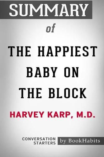 Summary of The Happiest Baby on the Block by Harvey Karp: Conversation Starters