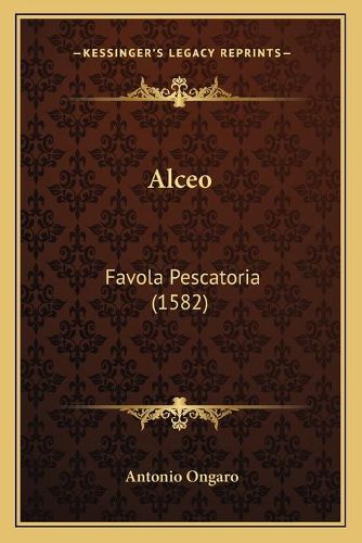 Cover image for Alceo: Favola Pescatoria (1582)