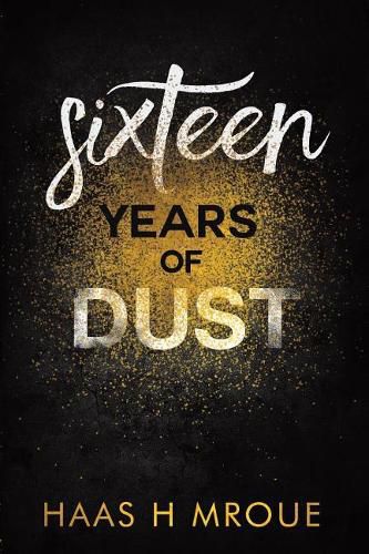 Cover image for Sixteen Years of Dust