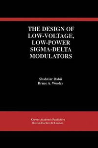 Cover image for The Design of Low-Voltage, Low-Power Sigma-Delta Modulators