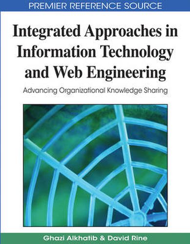Cover image for Integrated Approaches in Information Technology and Web Engineering: Advancing Organizational Knowledge Sharing
