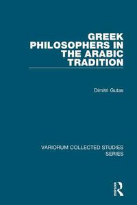 Cover image for Greek Philosophers in the Arabic Tradition