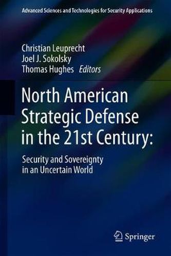 Cover image for North American Strategic Defense in the 21st Century:: Security and Sovereignty in an Uncertain World