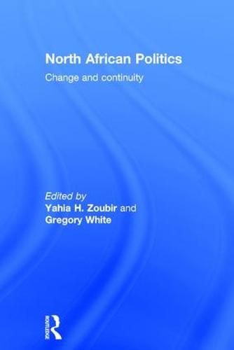 Cover image for North African Politics: Change and continuity