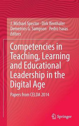 Cover image for Competencies in Teaching, Learning and Educational Leadership in the Digital Age: Papers from CELDA 2014