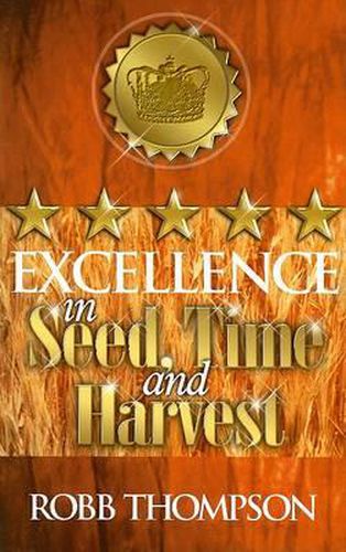 Cover image for Excellence in Seed, Time, and Harvest