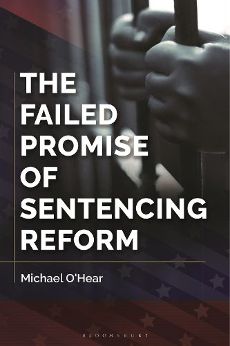 Cover image for The Failed Promise of Sentencing Reform