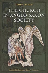 Cover image for The Church in Anglo-Saxon Society