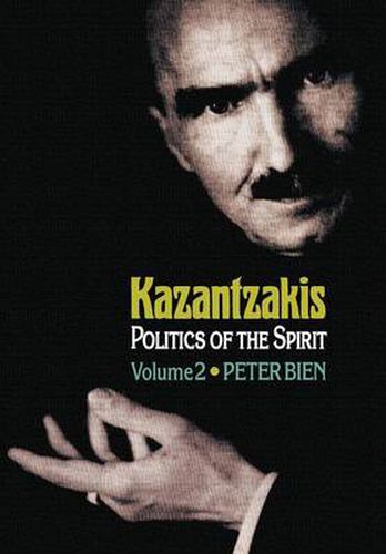 Cover image for Kazantzakis: Politics of the Spirit