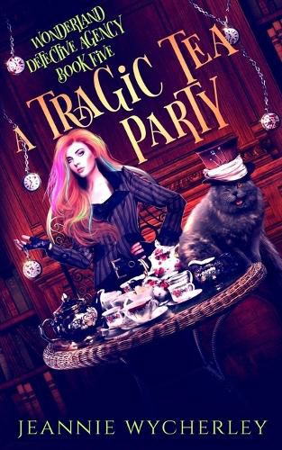 A Tragic Tea Party: A paranormal detective mystery set in London's underworld