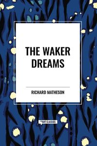 Cover image for The Waker Dreams