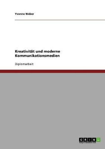 Cover image for Kreativitat und moderne Kommunikationsmedien