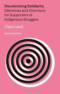 Cover image for Decolonizing Solidarity: Dilemmas and Directions for Supporters of Indigenous Struggles