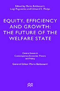 Cover image for Equity, Efficiency and Growth: The Future of the Welfare State