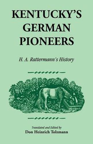 Cover image for Kentucky's German Pioneers: H.A. Rattermann's History