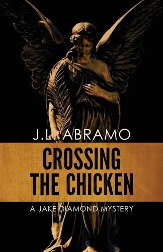 Cover image for Crossing the Chicken: A Jake Diamond Mystery
