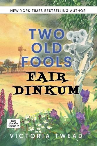 Cover image for Two Old Fools Fair Dinkum