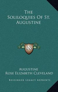 Cover image for The Soliloquies of St. Augustine