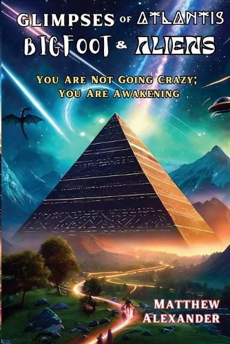 Cover image for Glimpses of Atlantis, Bigfoot & Aliens