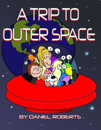Cover image for A Trip Through Outer Space