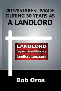 Cover image for 40 Mistakes I Made During 30 Years As a Landlord