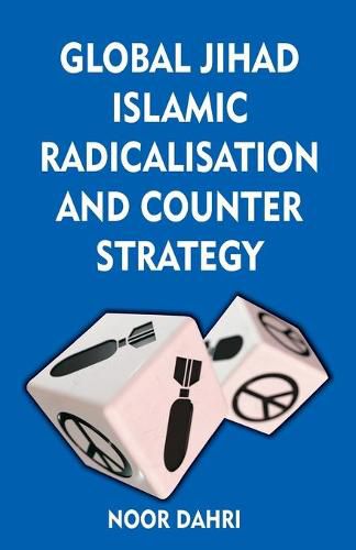 Cover image for Global Jihad, Islamic Radicalisation and Counter Strategy