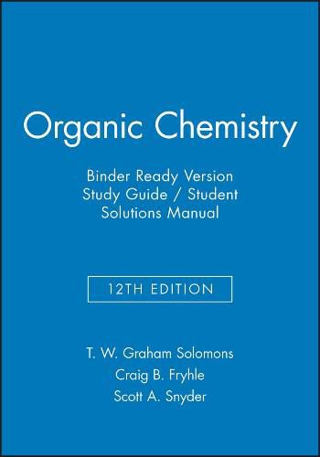 Cover image for Organic Chemistry, 12e Binder Ready Version Study Guide & Student Solutions Manual