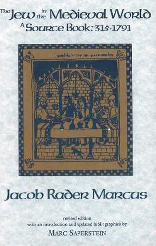 Cover image for The Jew in the Medieval World: A Sourcebook, 315-1791