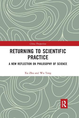 Cover image for Returning to Scientific Practice: A New Reflection on Philosophy of Science