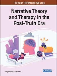 Cover image for Handbook of Research on Narrative Theory and Therapy in the Post-Truth Era