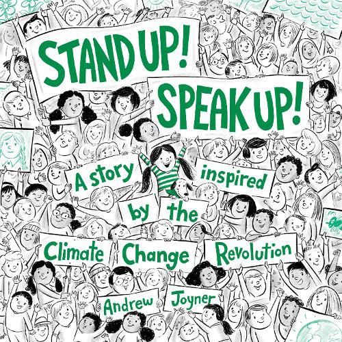 Cover image for Stand Up! Speak Up!: A Story Inspired by the Climate Change Revolution