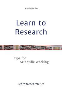 Cover image for Learn to Research: Tips for Scientific Working