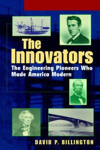 Cover image for The Innovators: The Engineering Pioneers Who Transformed America