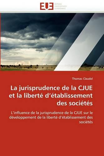 Cover image for La Jurisprudence de La Cjue Et La Libert D' Tablissement Des Soci T?'s