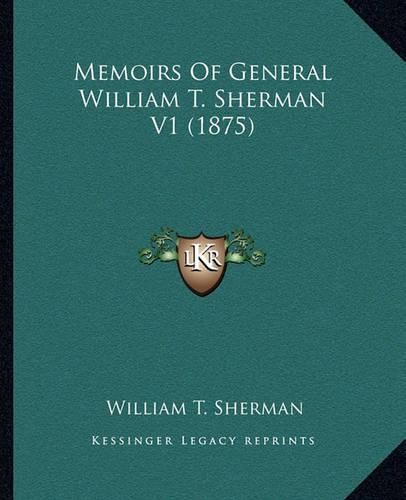 Memoirs of General William T. Sherman V1 (1875)