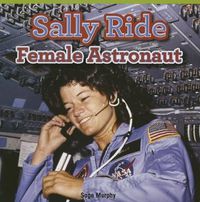 Cover image for Sally Ride: Female Astronaut