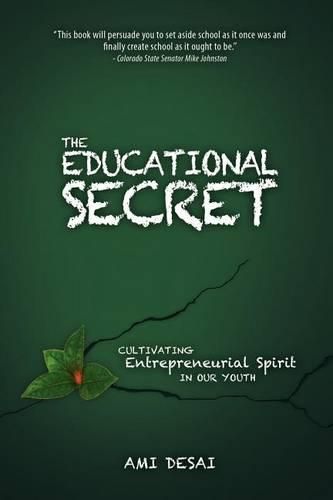 Cover image for The Educational Secret: Cultivating Entrepreneurial Spirit in Our Youth
