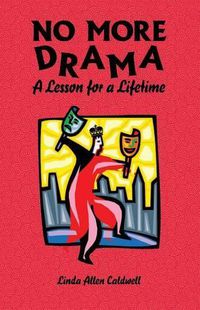 Cover image for NO MORE DRAMA- A Lesson for A Lifetime