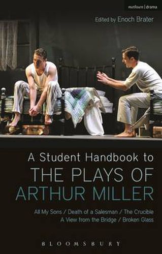 Cover image for A Student Handbook to the Plays of Arthur Miller: All My Sons, Death of a Salesman, The Crucible, A View from the Bridge, Broken Glass