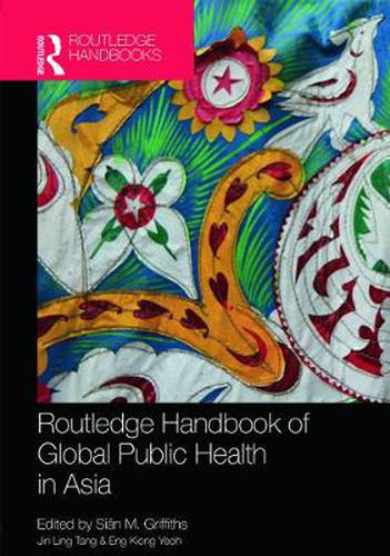 Cover image for Routledge Handbook of Global Public Health in Asia