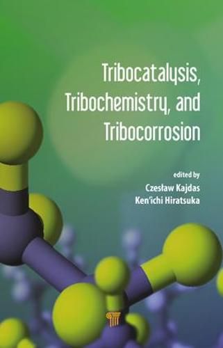 Cover image for Tribocatalysis, Tribochemistry, and Tribocorrosion